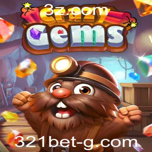 CrazyGems: Descubra o Mundo Fascinante de Joias e Estratégia com 321bet