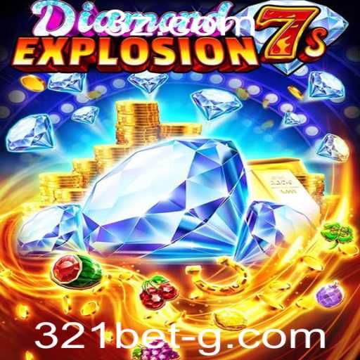 Descubra DiamondExplosion7s: O Jogo de Slot Que Revoluciona com 321bet
