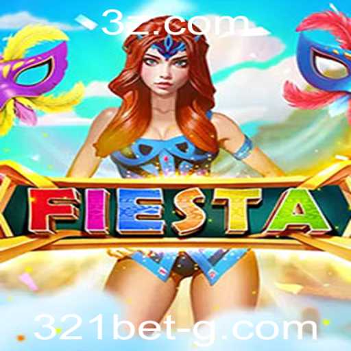 Explorando o Mundo do Jogo Fiesta: Regras e Estratégias do 321bet